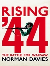 Rising '44 (eBook): The Battle for Warsaw